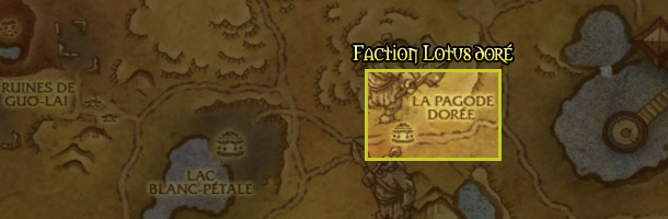 Retrouvez la faction le Lotus doré à la Pagode dorée Retrouvez la faction le Lotus doré à la Pagode dorée