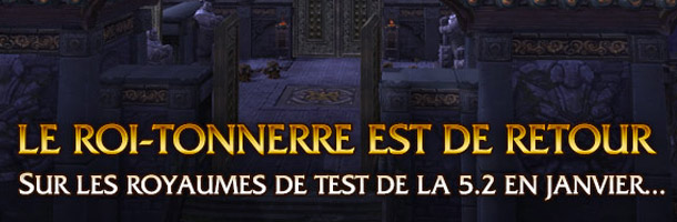 Le patch 5.2 débarque en janvier sur les royaumes de test !