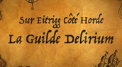 La guilde Delirium (Eitrigg) recrute