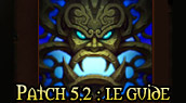 WoW : le guide complet du patch 5.2