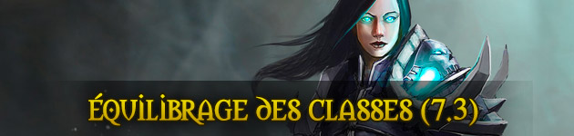 L'équilibrage des classes au patch 7.3