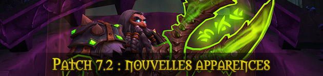 Patch 7.2 Nouvelles apparences Armes prodigieuses Legion WoW