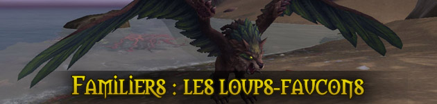 Guide des familiers du patch 7.2 : les loups-faucons