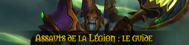 Tout savoir sur les assauts de la Légion au patch 7.2