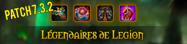 Légendaires au patch 7.3.2 : vision d'Aman'thul et autres nouveautés