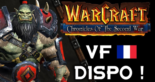 warcraft 2 chronicles of the second war : les 4 premieres missions disponibles en vf