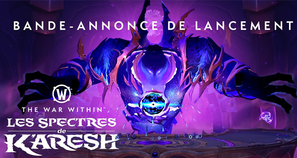 patch 11.2 : la bande-annonce de lancement des spectres de k'aresh