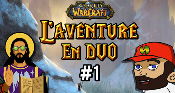 World of Warcraft - l'aventure en duo