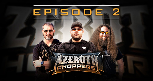 Azeroth Choppers : épisode 2