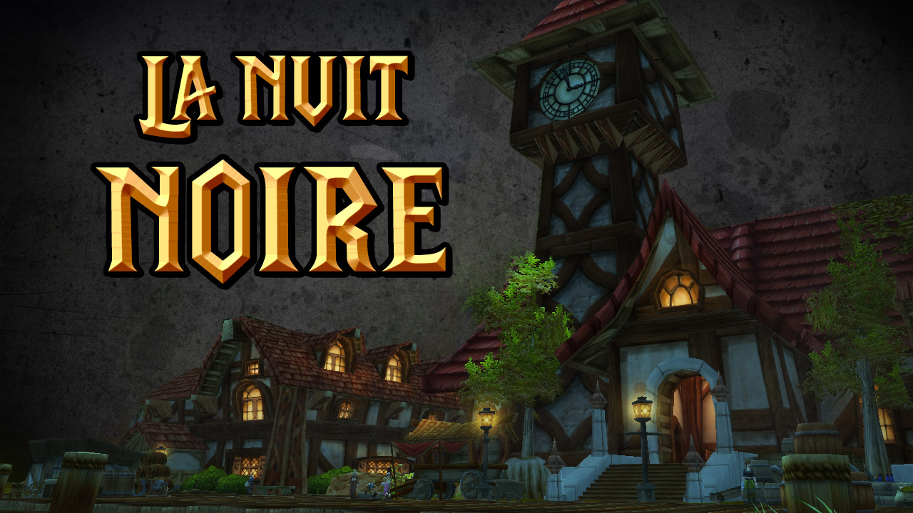 La nuit noire dans WoW