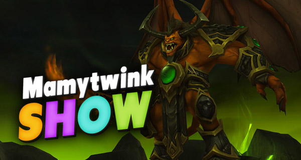 Mamytwink Show sur le patch 6.2 ce soir à 20h