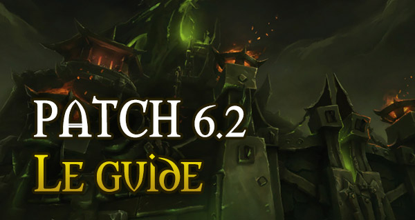 Notre guide du patch 6.2 en ligne