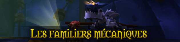 Les familiers mécaniques pour Chasseurs dans World of Warcraft